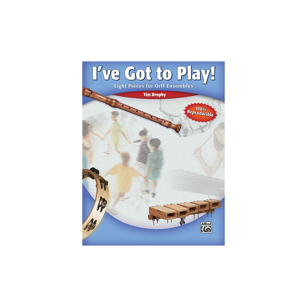 Brophy, Tim - I've Got to Play!