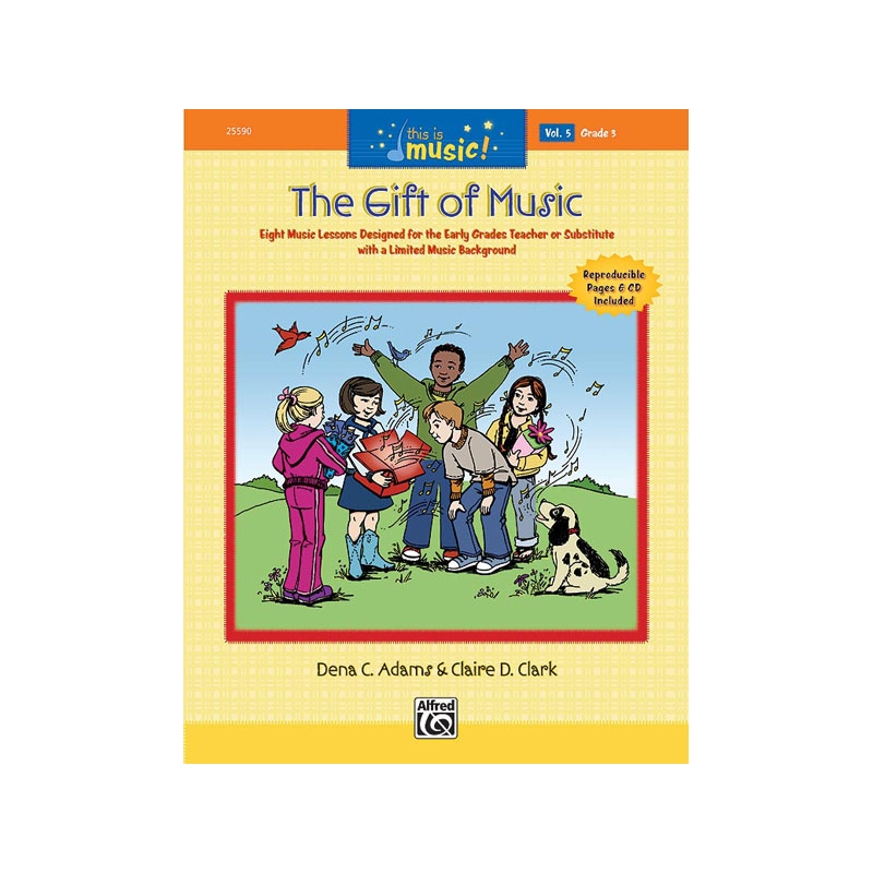Adams, Dena C. - This Is Music! Volume 5: The Gift of Music