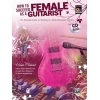 How to Succeed As a Female Guitarist
