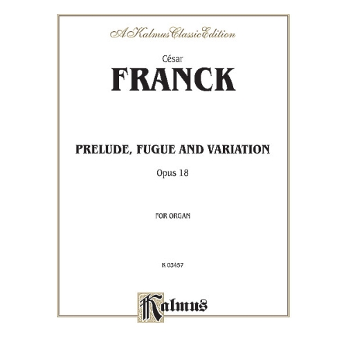 Franck, César - Prelude, Fugue and Variation, Opus 18