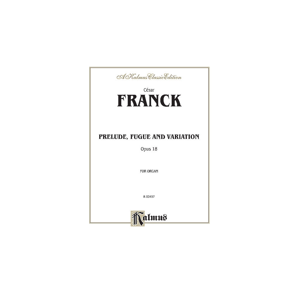 Franck, César - Prelude, Fugue and Variation, Op. 18
