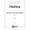 Franck, César - Prelude, Fugue and Variation, Op. 18