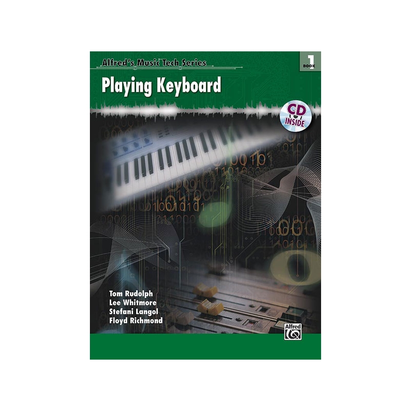 Rudolph, Tom - Alfred's Music Tech Series, Bk 1: Playing Keyboard