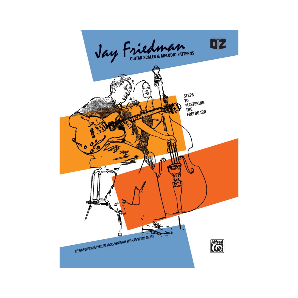 Jay Friedman: Guitar Scales & Melodic Patterns