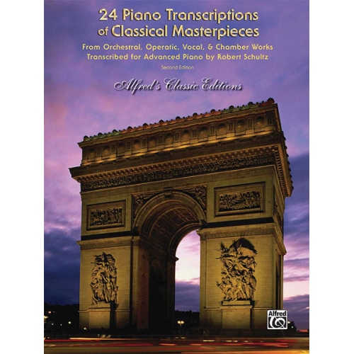 24 Piano Transcriptions of Classical Masterpieces, 2nd Edition