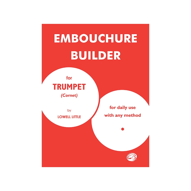 Little, Lowell - The Embouchure Builder