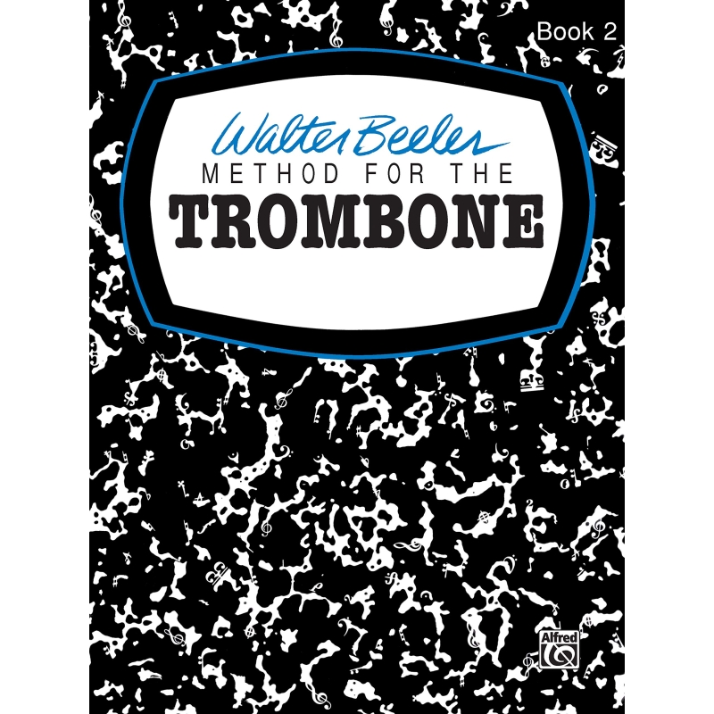 Beeler, Walter - Method For The Trombone Book 2