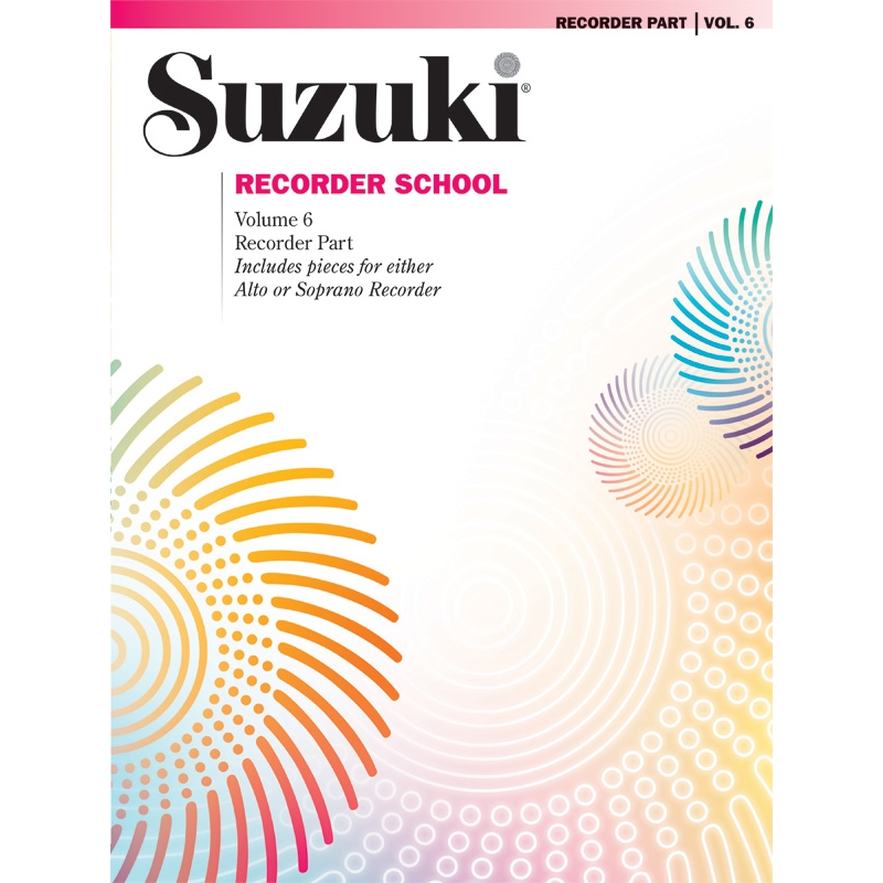 Suzuki Recorder School (Soprano and Alto Recorder) Recorder Part, Volume 6