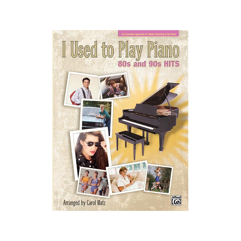 I Used to Play Piano 80s and 90s