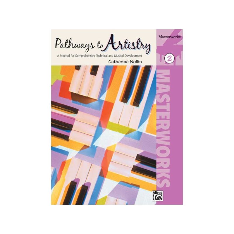 Pathways to Artistry: Masterworks, Book 2