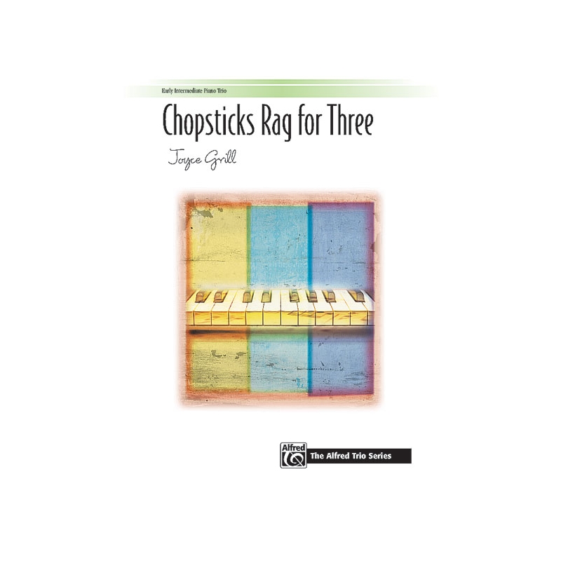 Grill, Joyce - Chopsticks Rag for Three