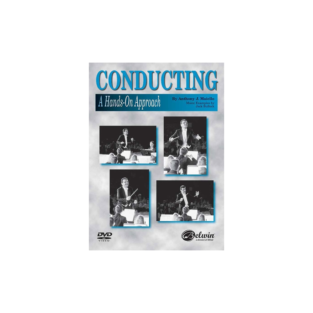 Maiello, Anthony - Conducting: A Hands-On Approach