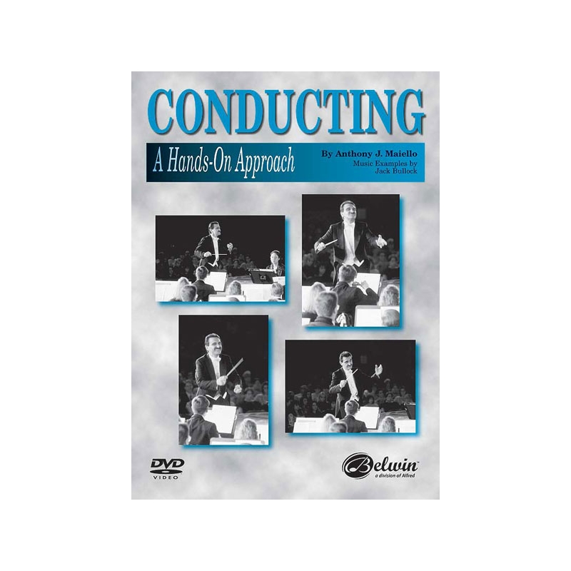 Maiello, Anthony - Conducting: A Hands-On Approach