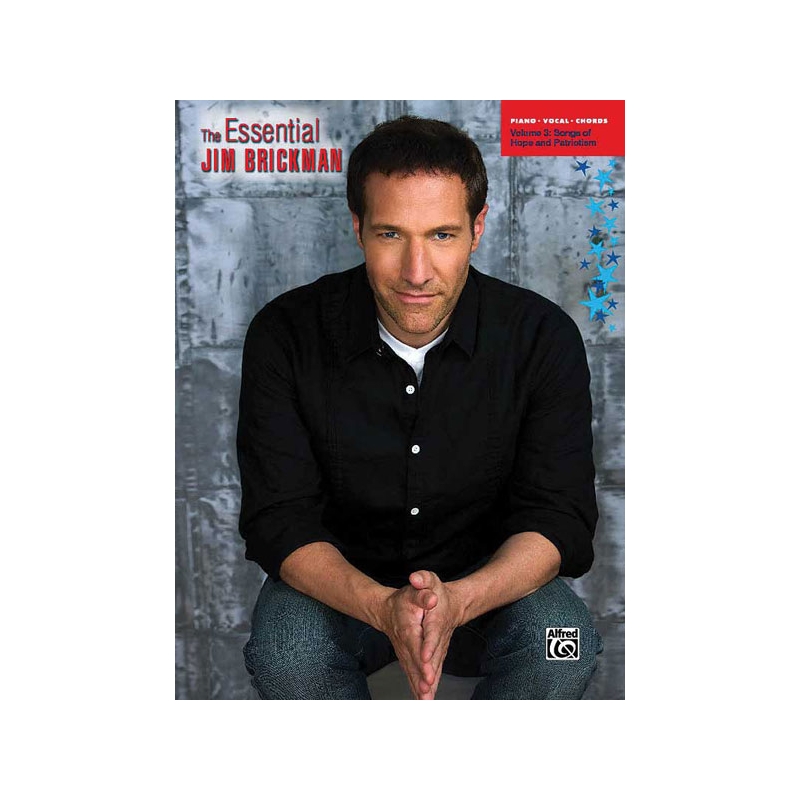 The Essential Jim Brickman, Volume 3: Songs of Hope and Patriotism