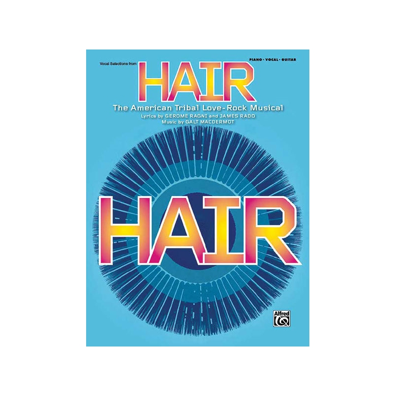 MacDermot, Galt - Hair: Vocal Selections (Broadway Edition)