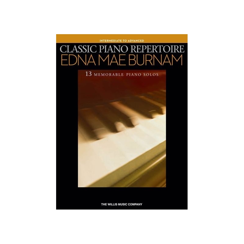 Edna Mae Burnam - Classic Piano Repertoire  (Intermediate To Advanced Level)