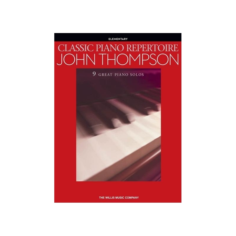 Thompson, John - Classic Piano Repertoire (Elementary Level)