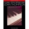 Classic Piano Repertoire - John Thompson (Intermediate To Advanced)