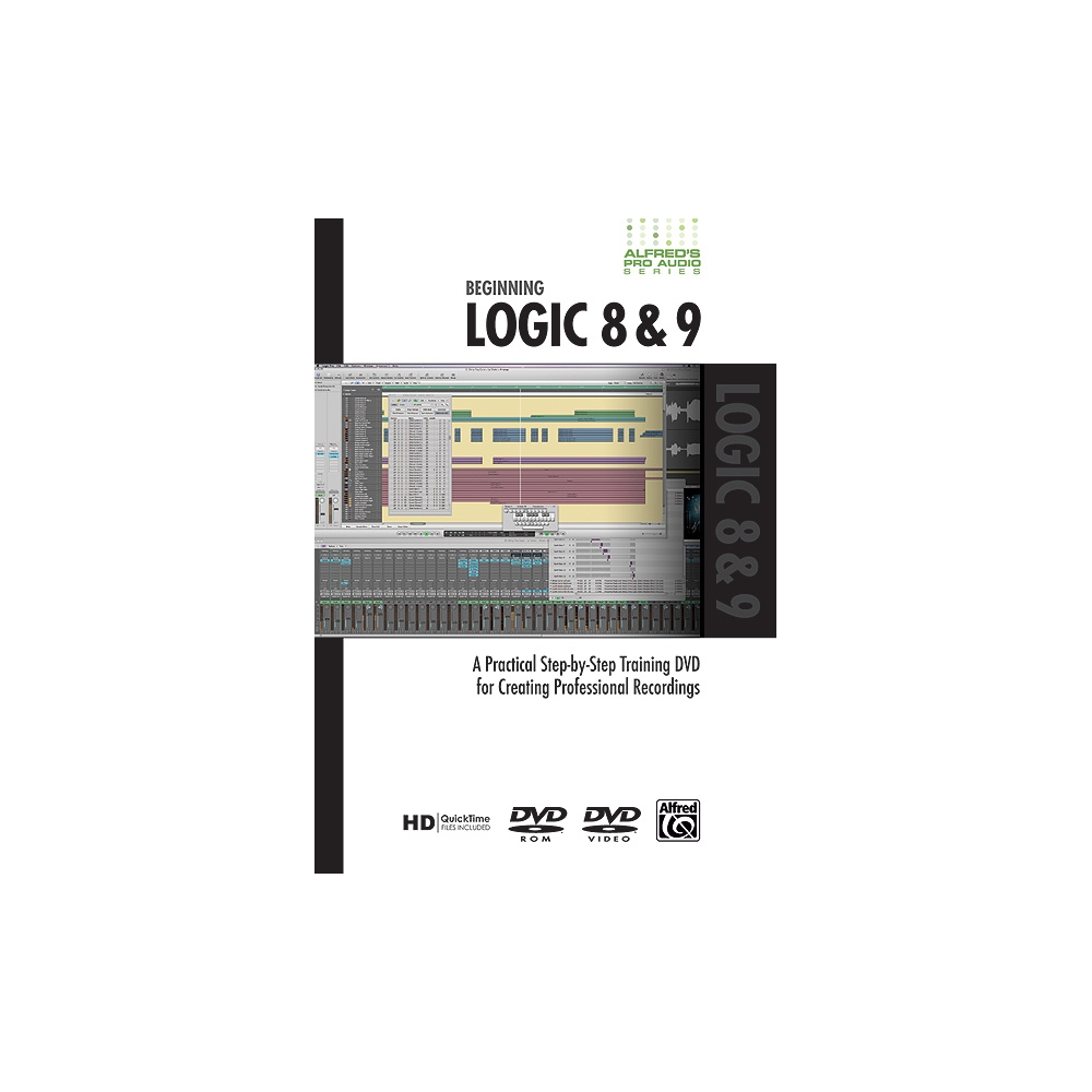 Alfred's Pro Audio Series: Beginning Logic 8 & 9
