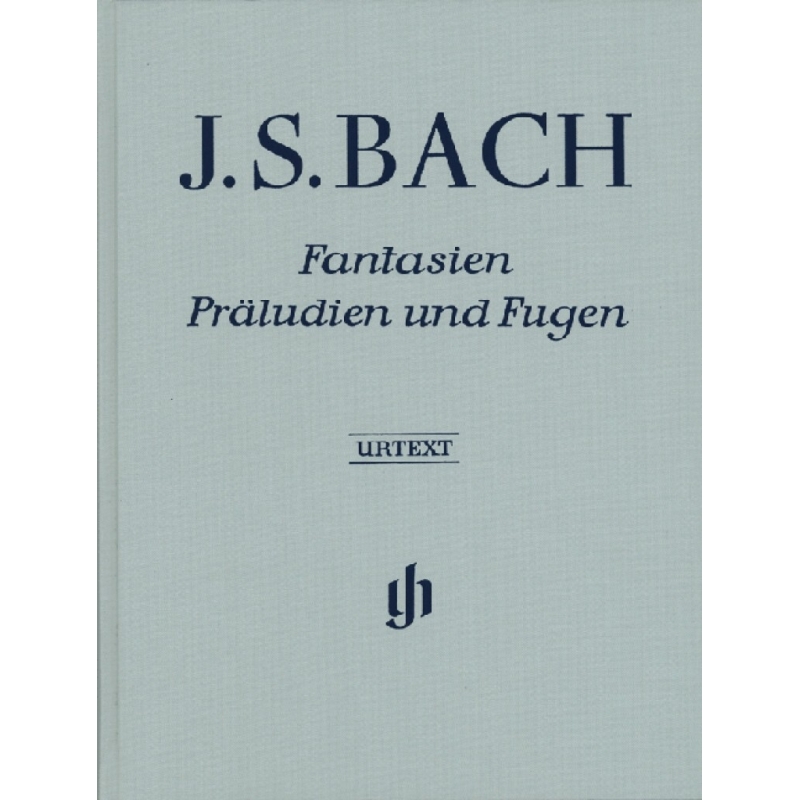 Bach, J.S - Fantasies, Preludes and Fugues 