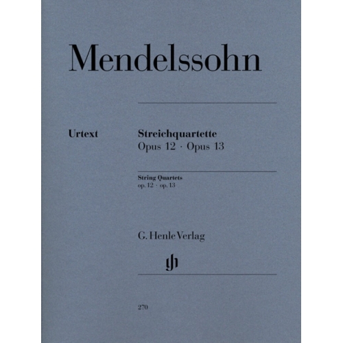 Mendelssohn Bartholdy, Felix - String Quartets op. 12 and 13