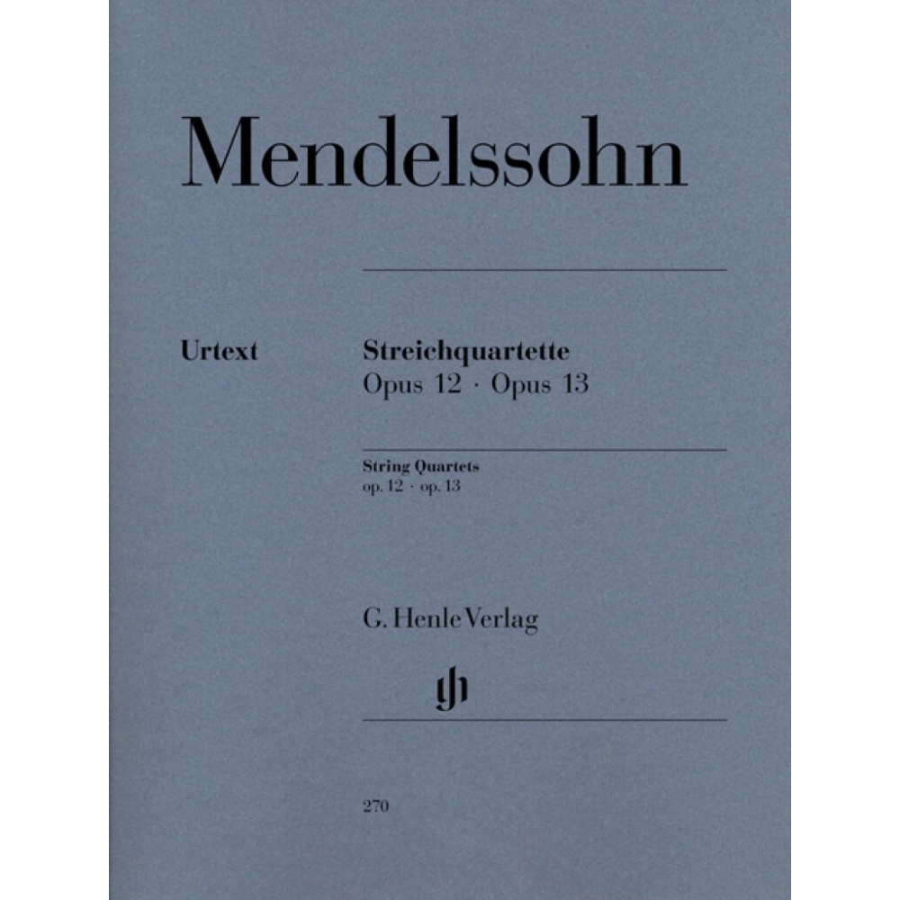 Mendelssohn Bartholdy, Felix - String Quartets op. 12 und 13 