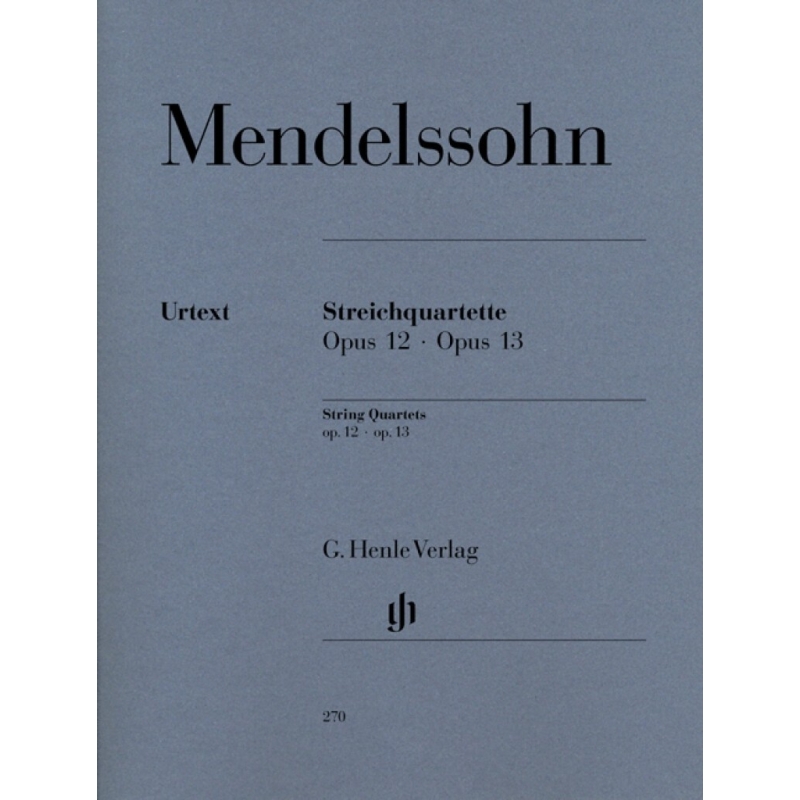 Mendelssohn Bartholdy, Felix - String Quartets op. 12 und 13 