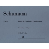 Schumann, Robert - Works for Organ or Pedal Piano