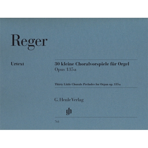 Reger, Max - 30 Little Chorale Preludes for Organ op. 135a 