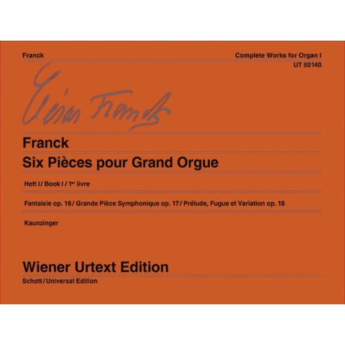 Franck, César - Complete Works for Organ Vol. 1