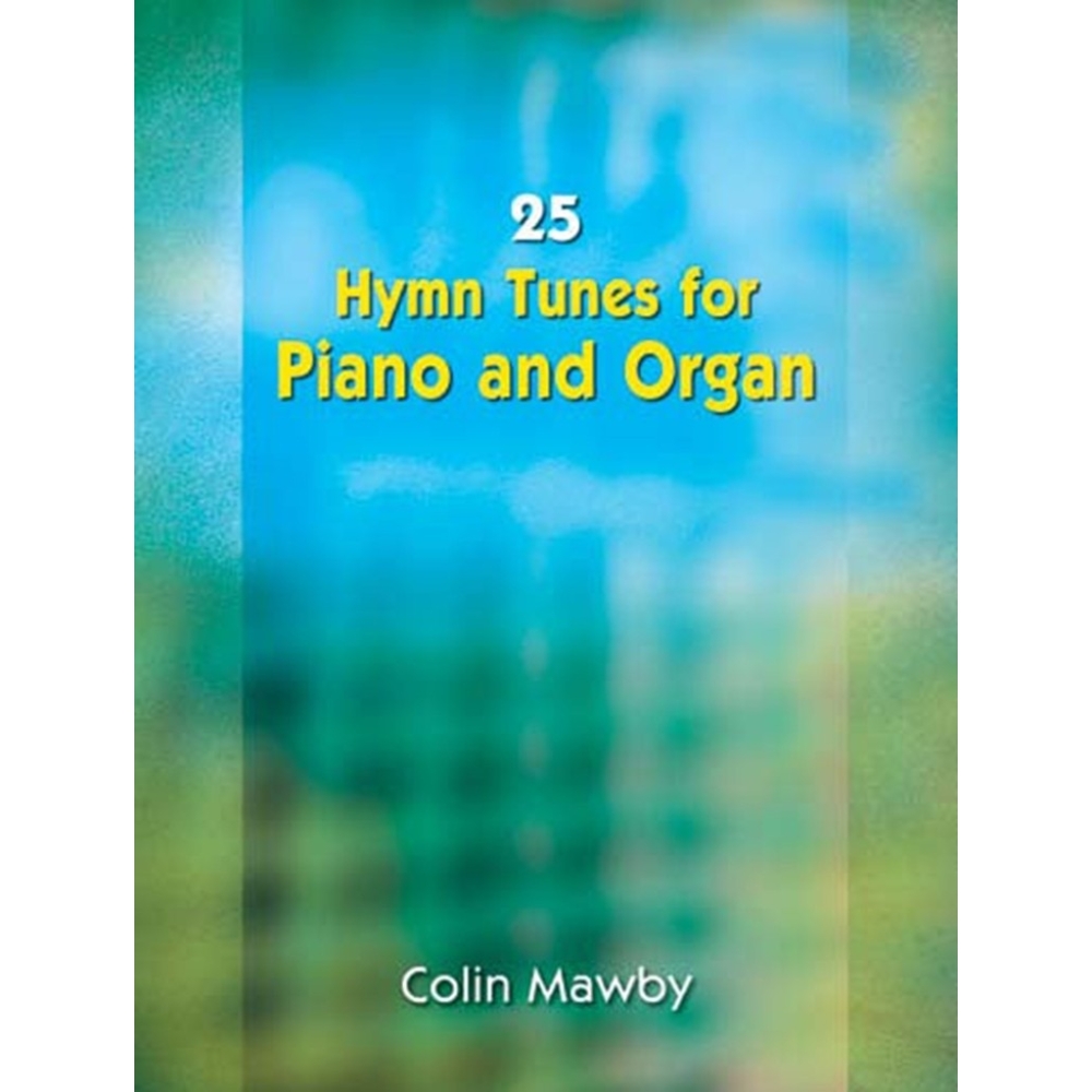 25 Hymn Tunes for Piano and Organ