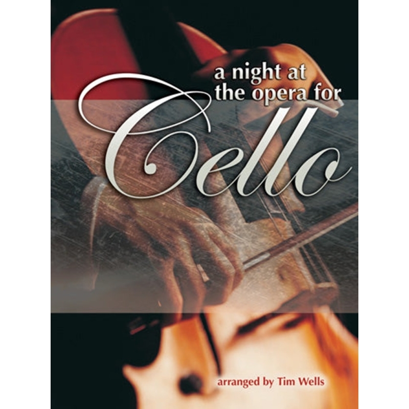 Wells, Tim - A Night at the Opera for Cello