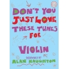 Haughton, Alan - Don't You Just Love These Tunes for Violin