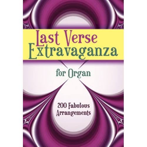 Last Verse Extravaganza for Organ