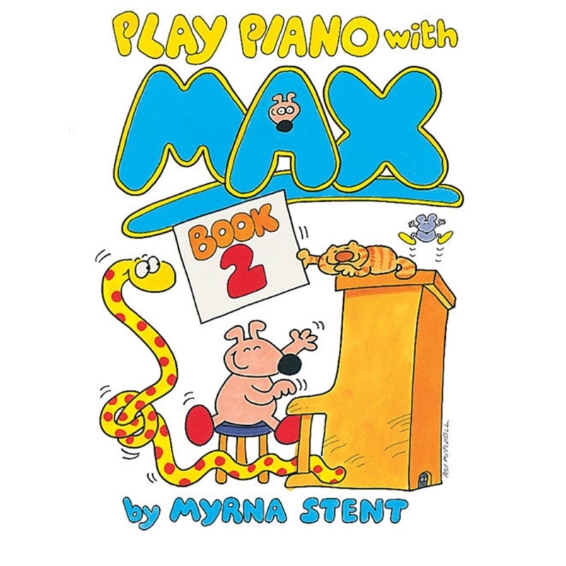 Stent, Myrna - Play Piano with Max - Book 2