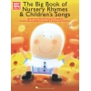 The Big Book Of Nursery Rhymes & Childrens Songs -