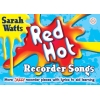 Watts, Sarah - Red Hot Recorder Songs - Student Book & CD