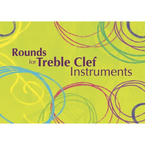 Rounds for Treble Clef...
