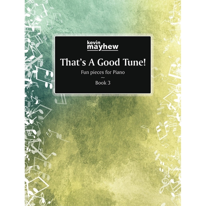 That's a Good Tune Book 3 - Piano