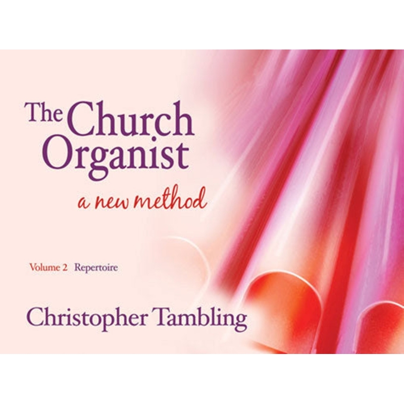 Tambling, Christopher - The Church Organist - Volume 2