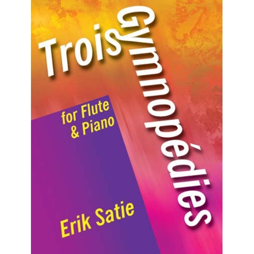 Satie, Erik - Trois Gymnopedies for Flute and Piano