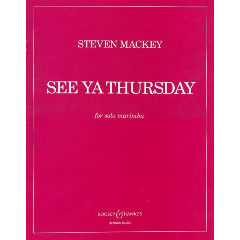 Mackey, Steven - See ya Thursday 