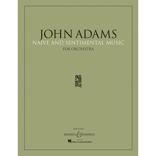 Adams, John - Naive and Sentimental Music