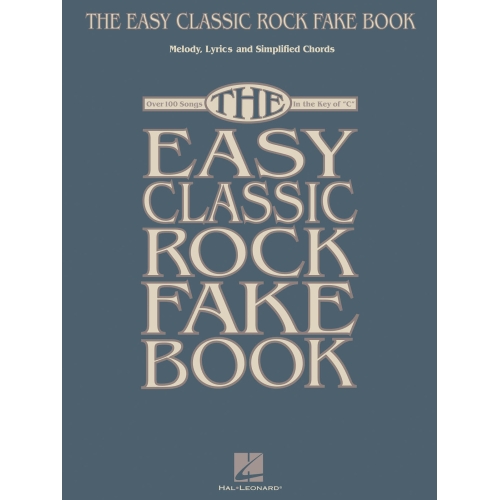 The Easy Classic Rock Fake Book -