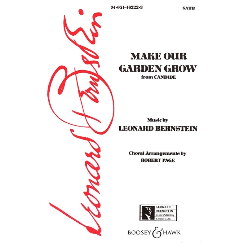 Bernstein - Make our garden grow: SATB and Piano