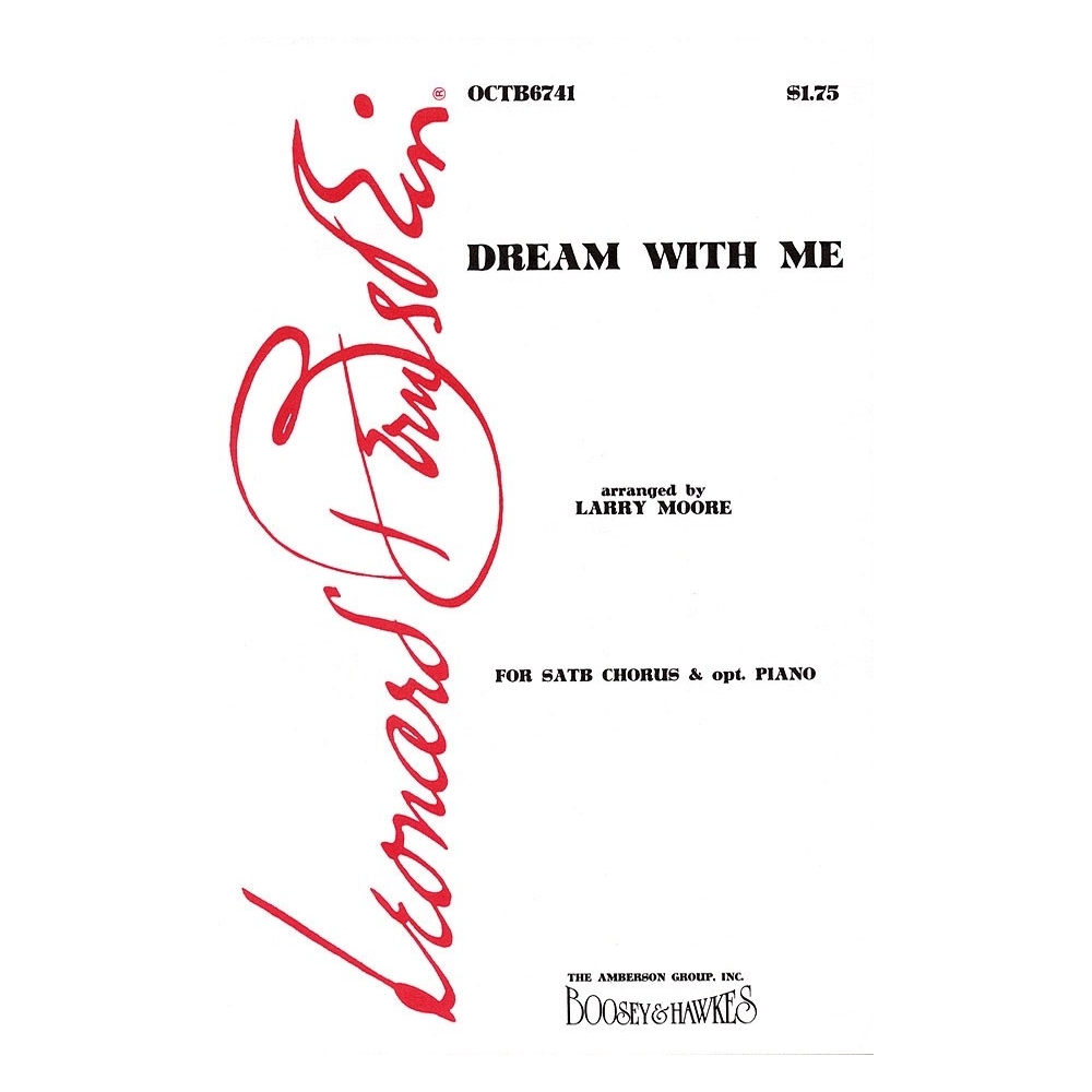 Bernstein - Dream With Me SATB & piano: Mixed Choir [SATB] a Cappella, Piano ad lib.