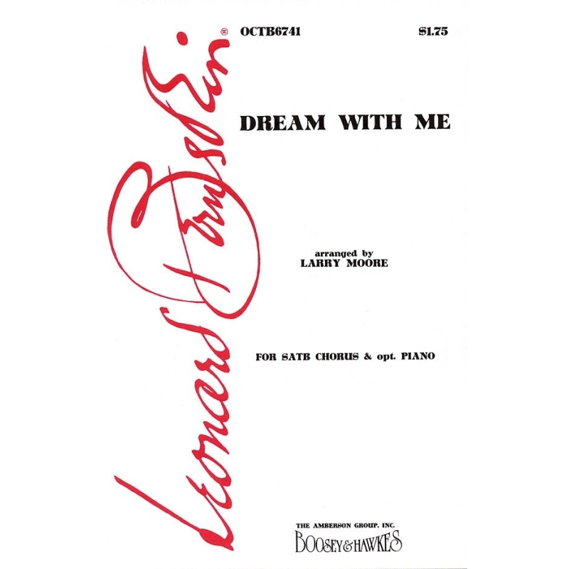 Bernstein - Dream With Me SATB & piano: Mixed Choir [SATB] a Cappella, Piano ad lib.