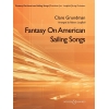 Grundman, Clare - Fantasy on American Sailing Songs