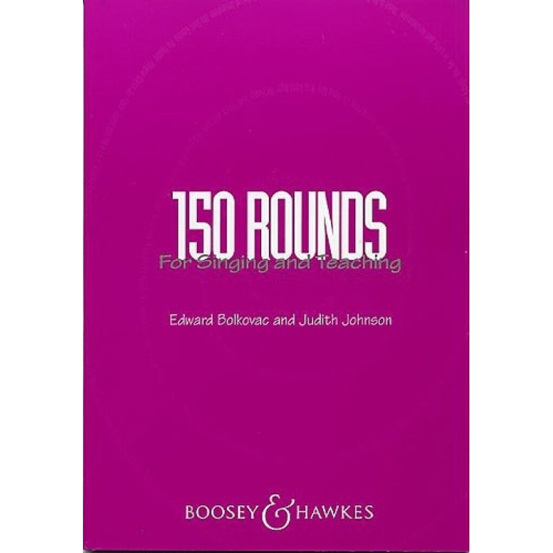 150 Rounds for Singing and Teaching 