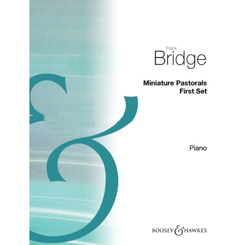Bridge, Frank - Miniature Pastorals W. R. 2809
